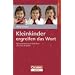 Sprache & Literacy: Kleinkinder ergreifen das Wort: Sprachf�rderung mit Kindern von 0 bis 4 Jahren