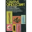 Creative Candlecraft by  Joan Ann Unger