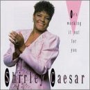 Shirley Caesar - He's Working It Out for You
