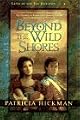 Beyond the Wild Shores (Land of the Far Horizon , No 4)