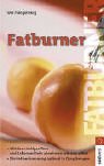 Sich schlank essen. Fatburner - Ute Frangenberg