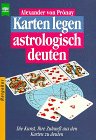 Produkt-Bild: Karten legen, astrologisch deuten. Die Kunst, Ihre Zukunft aus den Karten zu lesen.