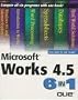 Microsoft Works 4.0 6 in 1 (6 in 1 (Que))