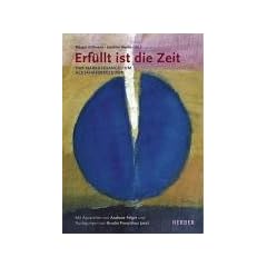 Erf�llt ist die Zeit: Das Markusevangelium als Jahresbegleiter