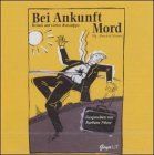 Produkt-Bild: Bei Ankunft Mord. 2 CDs. . Mit dem besonderen Reisetipp. Lesung
