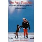Two Feet, Four Paws: The Girl Who Walked Her Dog 4,500 Miles