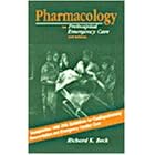Pharmacology for Prehospital Emergency Care by Richard K. Beck and James Robert Vance