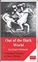 Out of the Dark World