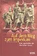 Auf dem Weg zum Imperium. Eine Geschichte der r�mischen Armee