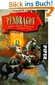 Pendragon. Artus auf dem Weg zum heiligen Gral.