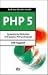 PHP 5. Dynamische Webseiten mit Apache, PHP und MySQL