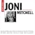 Artist's Choice: Joni Mitchell