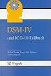DSM-IV und ICD-10 Fallbuch: Fall�bungen zur Differentialdiagnose nach DSM-IV und ICD-10