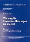 Werbung für Finanzdienstleistungen im Internet. Eine Studie zur Wirkung der Bannerwerbung