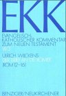 Evangelisch-Katholischer Kommentar zum Neuen Testament, EKK, Bd.6/3, Der Brief an die R&ouml;mer: TEILBD VI/3 - Ulrich Wilckens