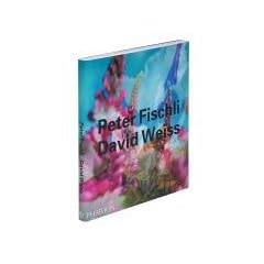 Peter Fischli & David Weiss (Contemporary Artists (Phaidon))