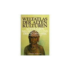 Weltatlas der Alten Kulturen, Australien, Neuseeland und der S�dpazifik