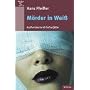 M�rder in Wei�: Authentische Kriminalf�lle