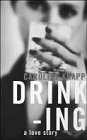 Drinking : a love story