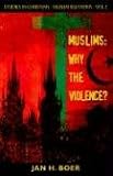 Muslims: Why the Violence