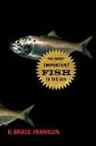 Most Important Fish Sea (07) by Franklin, H Bruce [Hardcover (2007)]