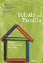 Schule und Familie: Was sie zum Schulerfolg beitragen