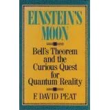 Einstein's Moon: Bell's Theorem and the Curious Quest for Quantum Reality