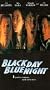 Black Day Blue Night [VHS]