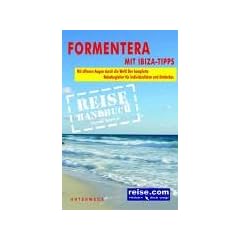 Formentera mit Ibizatipps. Reisef�hrer: Das komplette Reisehandbuch