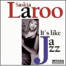 Click here to buy It's Like Jazz by  Saskia Laroo .