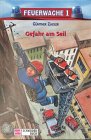  : Feuerwache 1, Bd.3, Gefahr am Seil