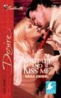 Shut Up and Kiss Me (Silhouette Desire)