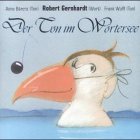 Der Ton im W&ouml;rtersee - CD - Gedichte mit Musik - Robert Gernhardt, Anne B&auml;renz, Frank Wolff