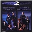 Cutting Crew/Johnny Hates Jazz: Back to Back Hits