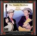 Best of the Best of the Stanley Brothers