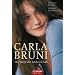 Carla Bruni: Die Wege der Leidenschaft