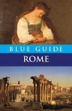 Blue Guide Rome, Ninth Edition (Blue Guide Rome)