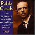Pablo Casals: The Complete Acoustic Recordings Vol. 3: 1920 - 25