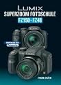 Lumix SUPERZOOM Fotoschule FZ150 / FZ48