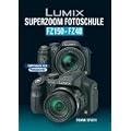 Lumix SUPERZOOM Fotoschule  FZ150 / FZ48