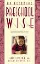 On Becoming Preschool Wise: Optimizing Educational Outcomes What Preschoolers Need to Learn (On Becoming. . .)