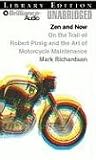 Review Brilliance Audio on CD Unabridged Lib Ed  / Zen and Now: On the Trail of Robert Pirsig and the Art of Motorcycle Maintenance