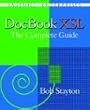 DocBook Xsl: The Complete Guide