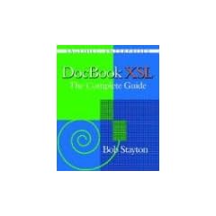 DocBook Xsl: The Complete Guide