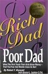 Rich Dad, Poor Dad: What the Rich Teach Their Kids About Money--That the Poor and Middle Class Do Not!
