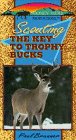 Scouting:The Key to Trophy Bucks [VHS]