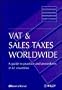 VAT & Sales Taxes Worldwide: A Guide to Practice and Procedures in 61 Countries