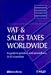 Book VAT & Sales Taxes Worldwide: A Guide to Practice and Procedures in 61 Countries