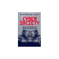 CyberSociety. Mythos und Realit�t der Informationsgesellschaft