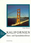 Kalifornien: Wein-und Spezialit&auml;tenf&uuml;hrer - Volker Mehnert